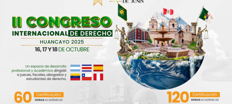 II Congreso Internacional de Derecho – Huancayo 2025 | 16, 17 y 18 de octubre