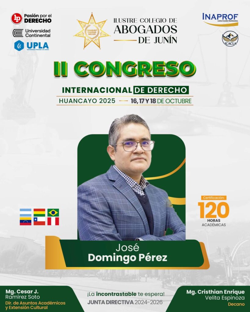 José Domingo Pérez – Ponente renombrado del II Congreso Internacional de Derecho – Huancayo 2025.