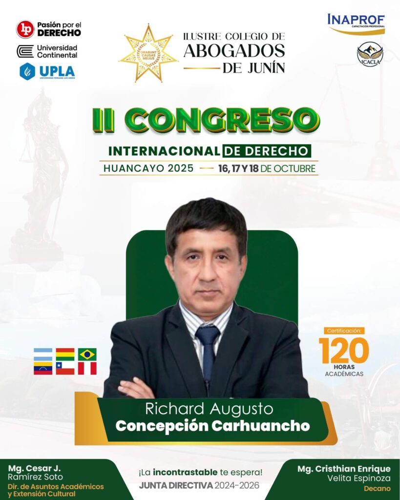 Richard Augusto Concepción Carhuancho – Ponente renombrado del II Congreso Internacional de Derecho – Huancayo 2025.