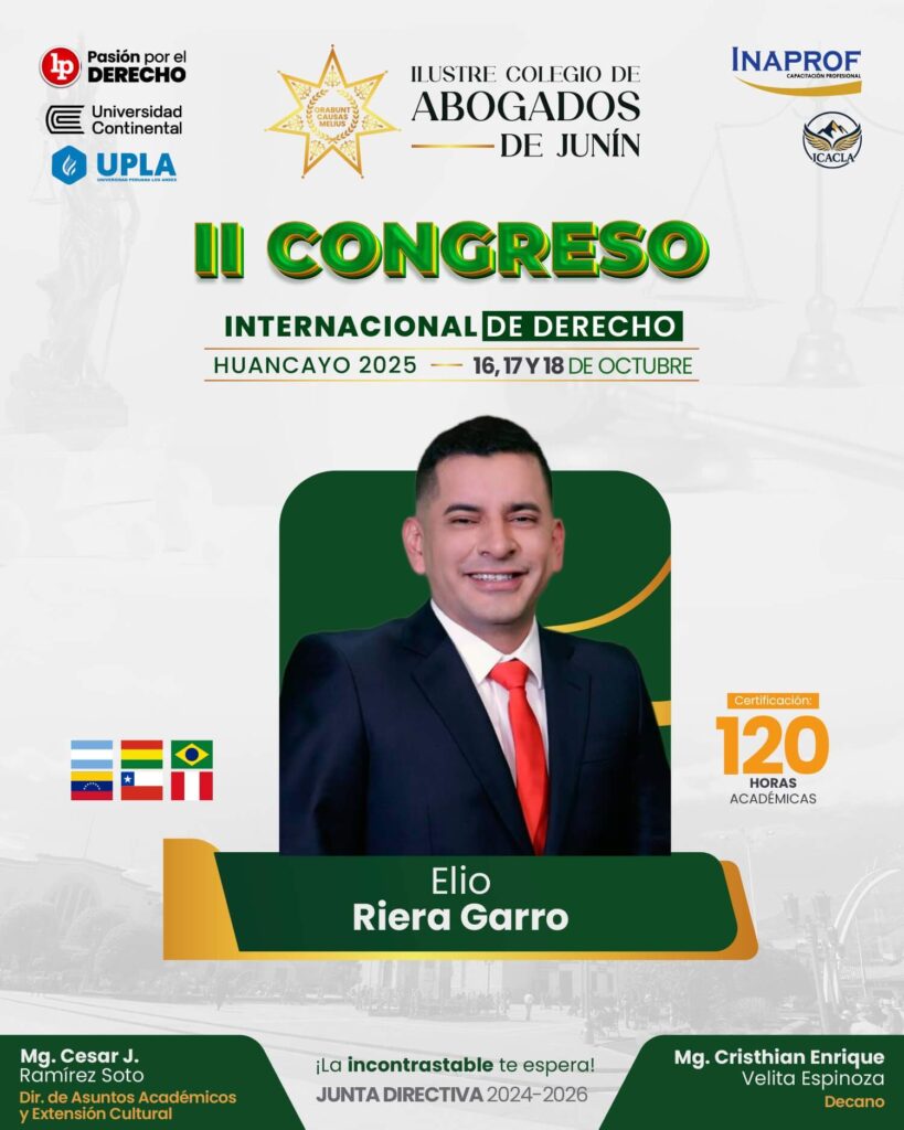Elio Riera Garro – Ponente renombrado del II Congreso Internacional de Derecho – Huancayo 2025.