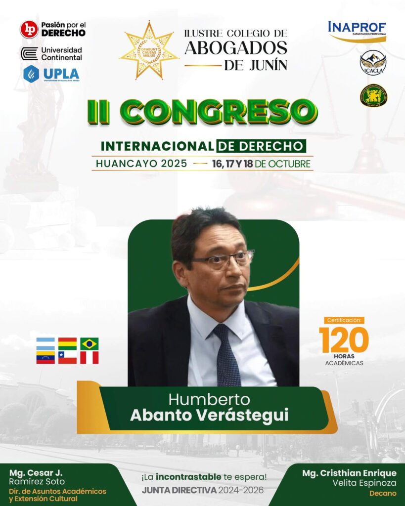 Humberto Abanto Verástegui – Ponente renombrado del II Congreso Internacional de Derecho – Huancayo 2025.