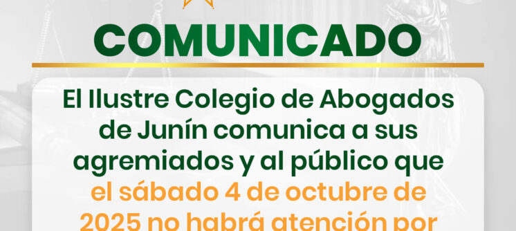 Comunicado oficial del Ilustre Colegio de Abogados de Junín – Suspensión de atención 4 de octubre de 2025.